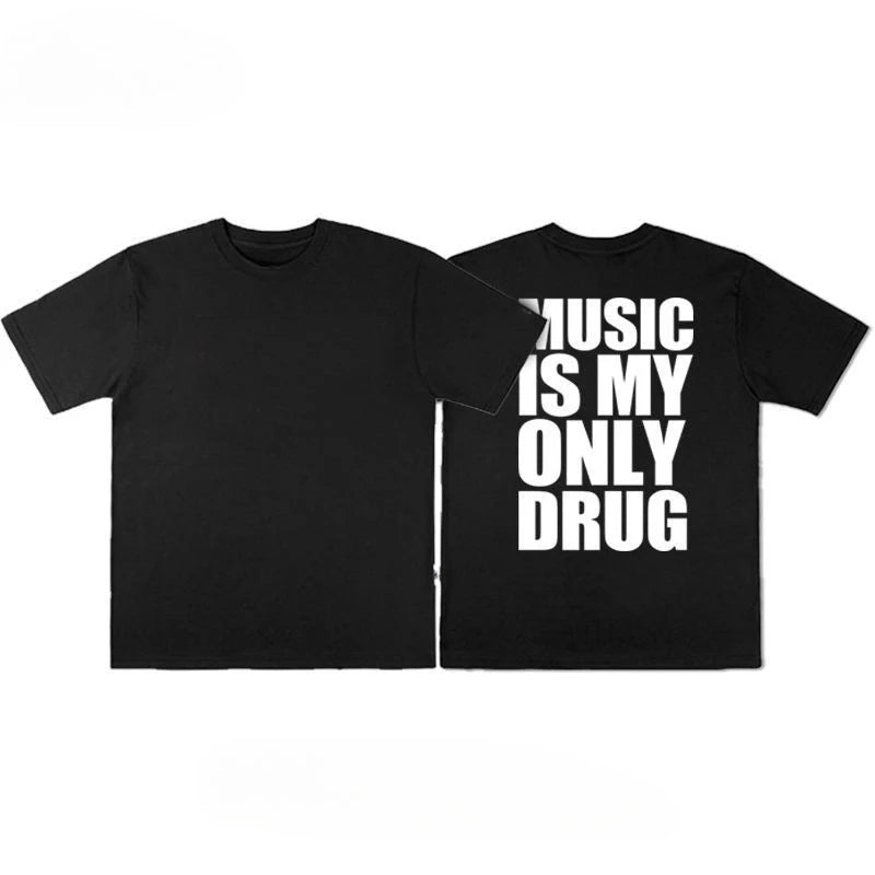 Alphabet Musicis My Only Drug Fun English Short-sleeved T-shirt Summer Cotton Short Sleeved Trendy Niche Men Women Streetwear